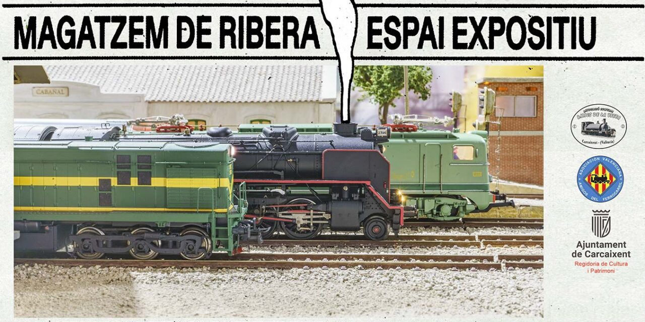 2ª EXPOSICIÓN DE MÓDULOS FERROVIARIOS EN MAGATZEM DE RIBERA CARCAIXENT 2025